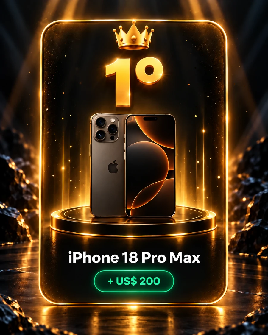 1º lugar: iPhone 18 Pro Max + US$ 200 de bônus